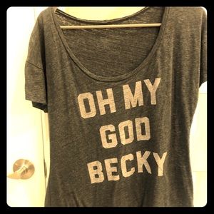 Oh my God Becky t shirt!
